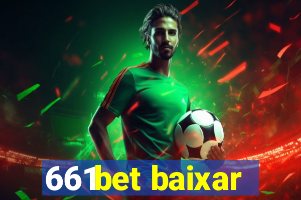 661bet baixar